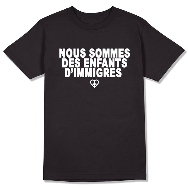 TEE SHIRT "NOUS SOMMES DES ENFANTS D'IMMIGRES"